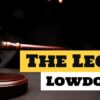 The Legal Lowdown